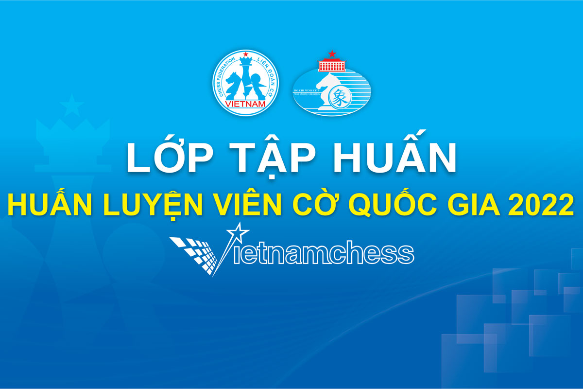 Lớp Huấn luyện viên cờ Quốc gia - Thành phố Hồ Chí Minh 2022